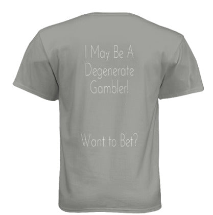 Wanna Bet Shirt