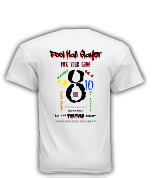 Degenerate gambler Pool Hall Slayer